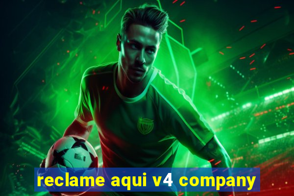 reclame aqui v4 company